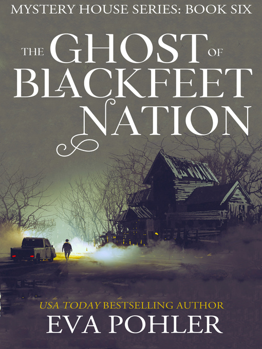 Title details for The Ghost of Blackfeet Nation by Eva Pohler - Available